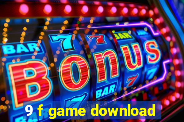 9 f game download