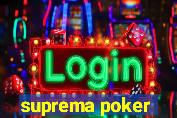 suprema poker