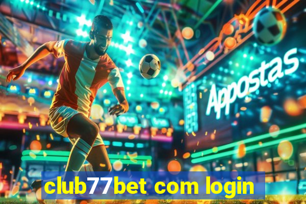 club77bet com login