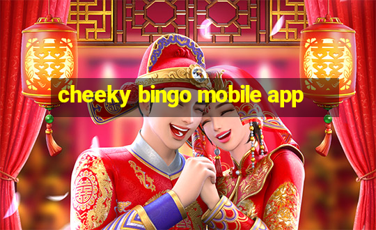 cheeky bingo mobile app