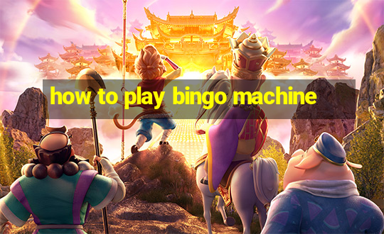 how to play bingo machine