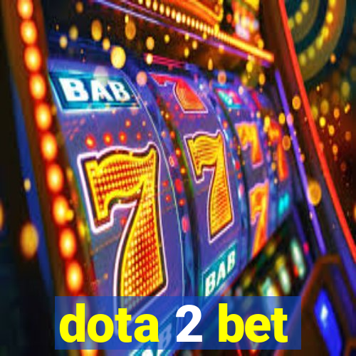 dota 2 bet