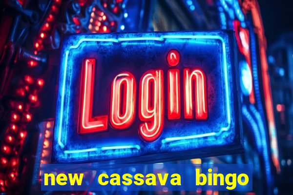 new cassava bingo sites 2023