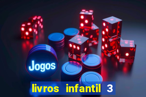 livros infantil 3 anos pdf