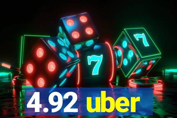 4.92 uber