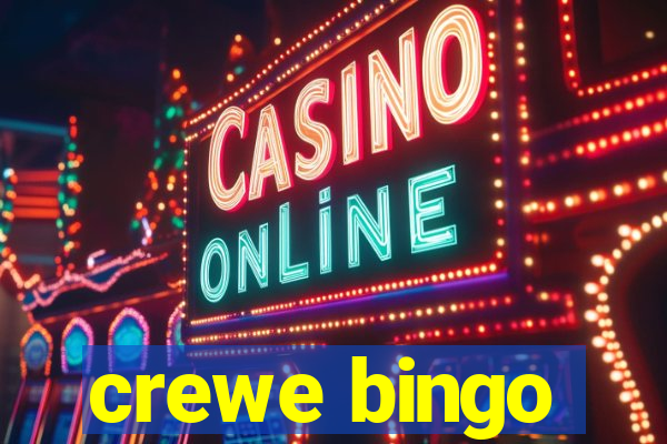 crewe bingo