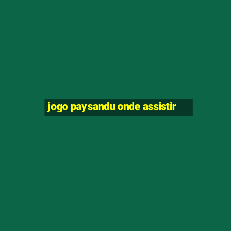 jogo paysandu onde assistir