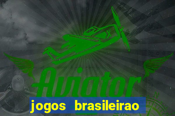 jogos brasileirao série a