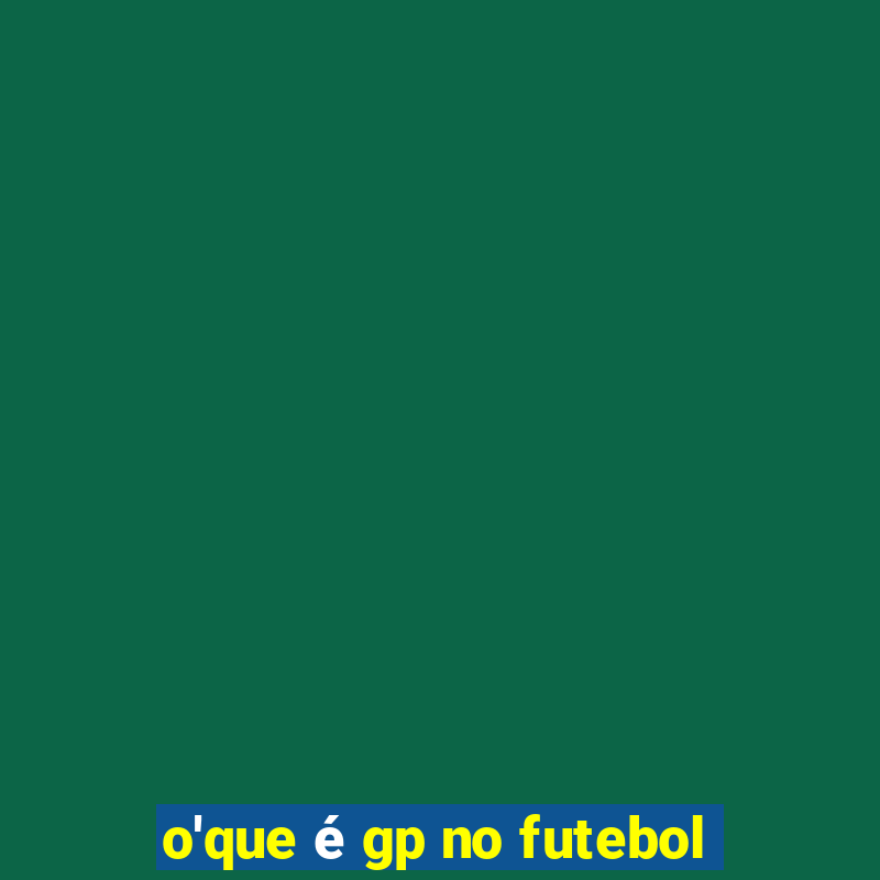 o'que é gp no futebol