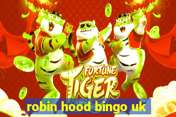 robin hood bingo uk