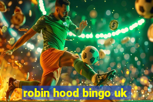 robin hood bingo uk