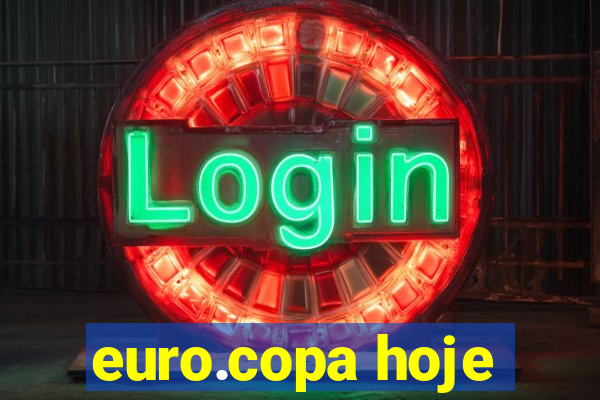 euro.copa hoje