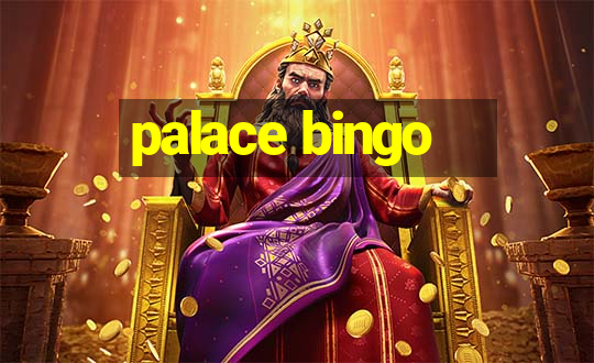 palace bingo