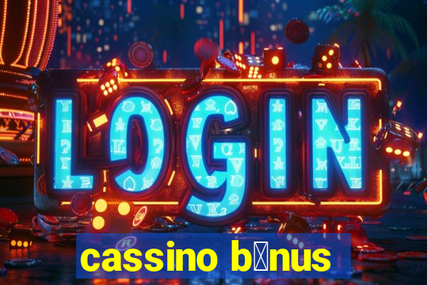 cassino b么nus