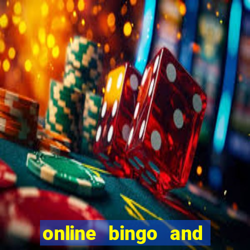 online bingo and slot games