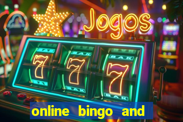 online bingo and slot games