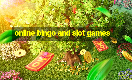 online bingo and slot games