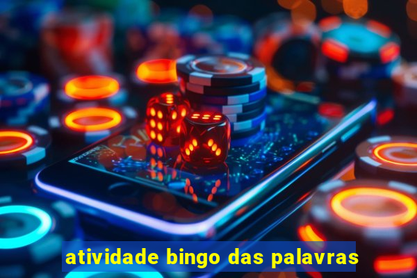 atividade bingo das palavras