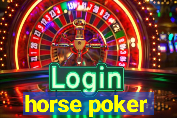 horse poker