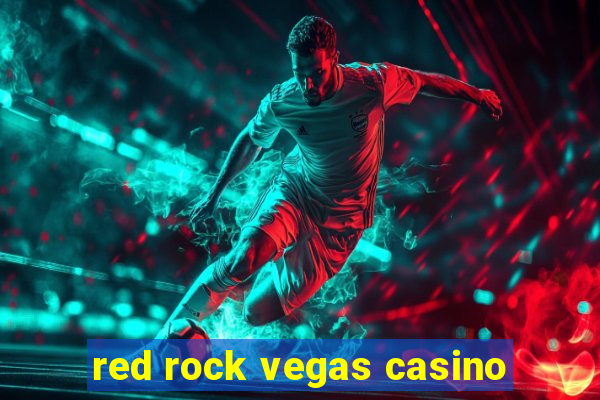 red rock vegas casino