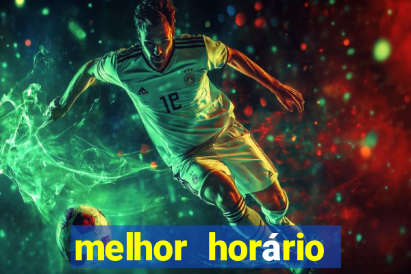 melhor horário para jogar fortune dragon madrugada