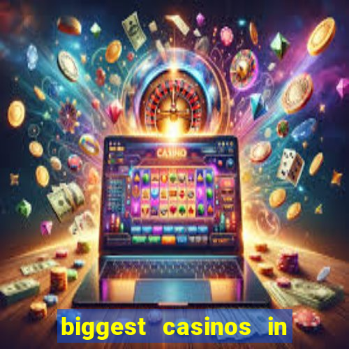 biggest casinos in the us