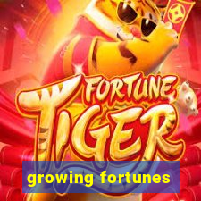 growing fortunes