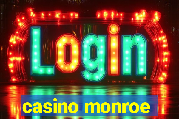 casino monroe