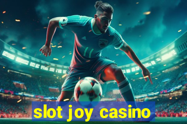 slot joy casino