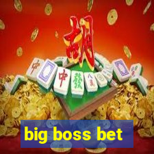 big boss bet