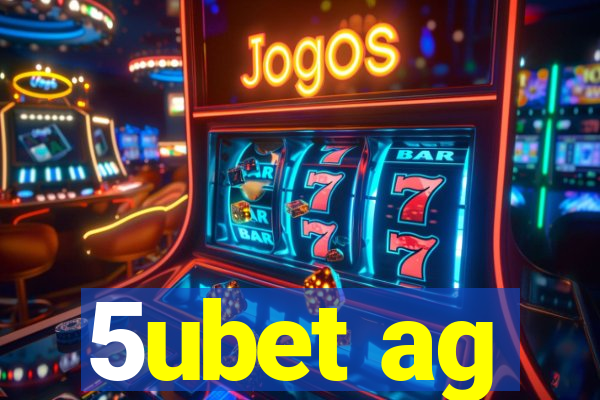 5ubet ag