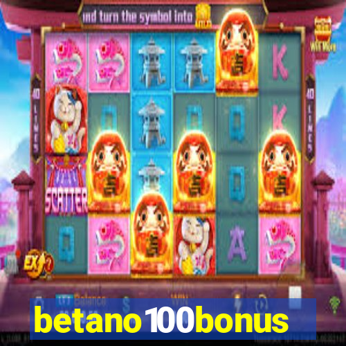 betano100bonus