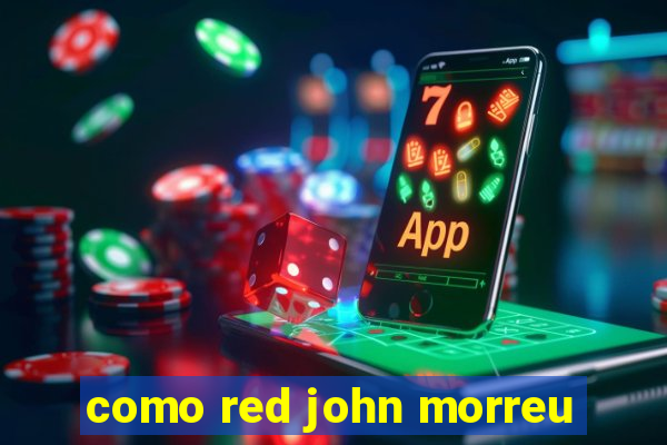 como red john morreu