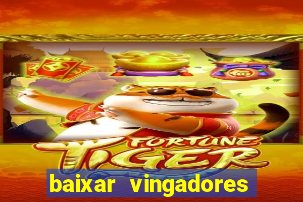 baixar vingadores guerra infinita google drive