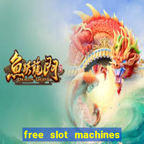 free slot machines with free spins and bonus