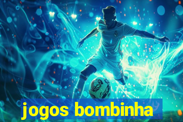 jogos bombinha