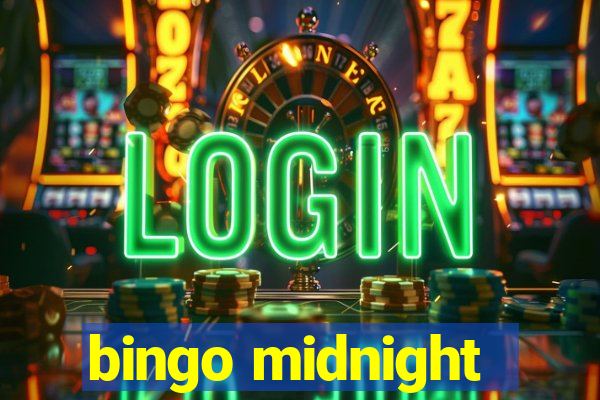 bingo midnight