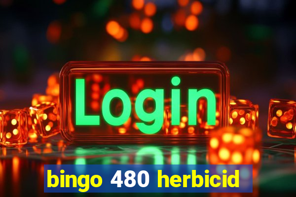 bingo 480 herbicid