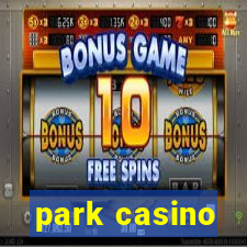 park casino