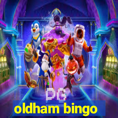 oldham bingo