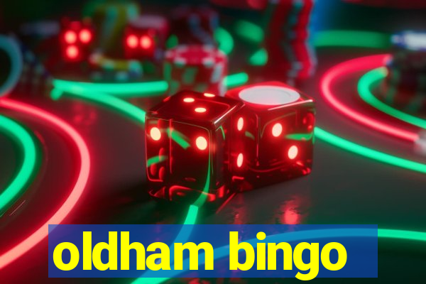 oldham bingo