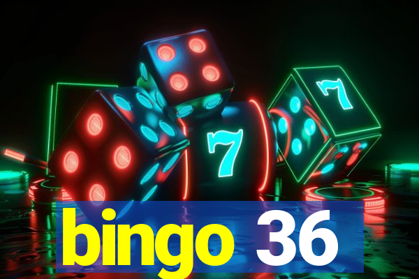 bingo 36