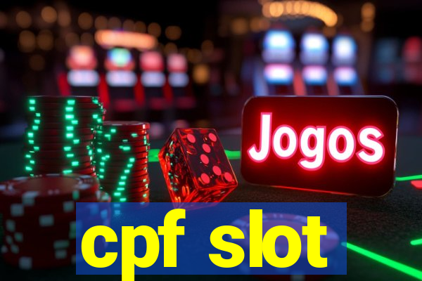 cpf slot