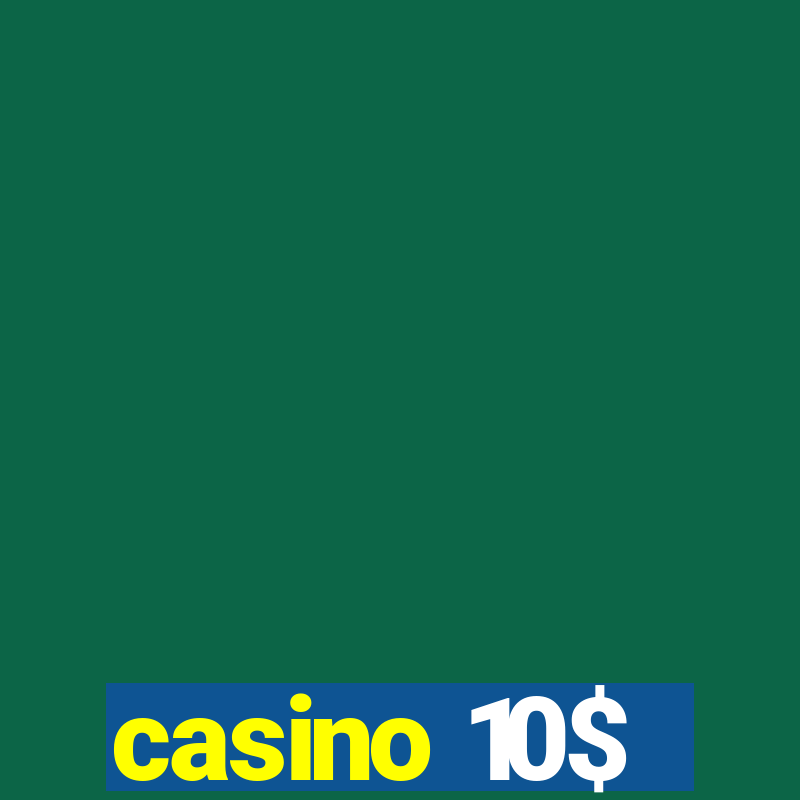 casino 10$