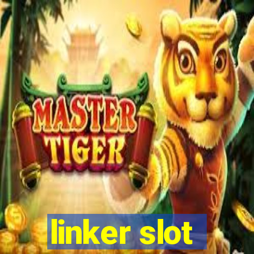 linker slot