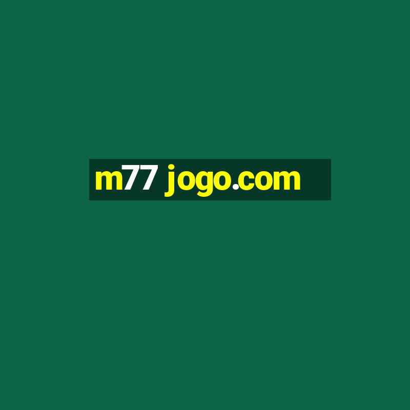 m77 jogo.com