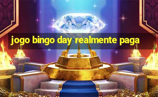 jogo bingo day realmente paga