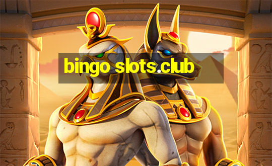 bingo slots.club