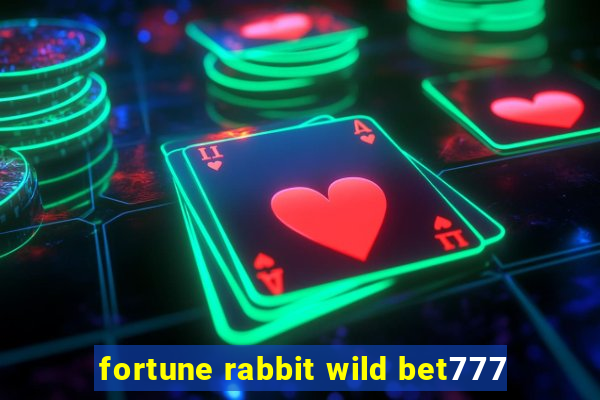 fortune rabbit wild bet777