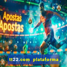 tt22.com plataforma de jogos